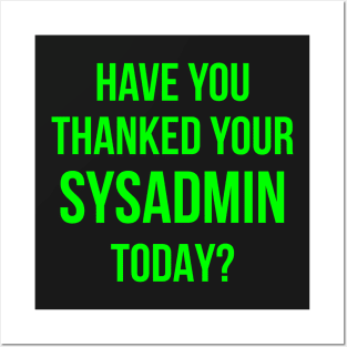 Have You Thanked Your Sysadmin Today? Posters and Art